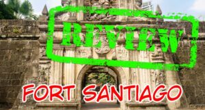Read more about the article Fort Santiago ｜ Manila, PH
